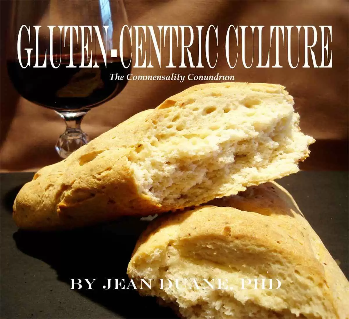 More information about "Gluten-Centric Culture: The Commensality Conundrum - Chapter 1 - Are You Kidding?"