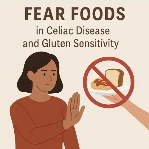 The Psychology of Fear Foods: Why Celiac Patients Develop Long-Term Avoidance Behaviors - Image: Celiac.com